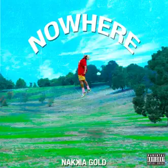 Nowhere by Nakkia Gold song reviws