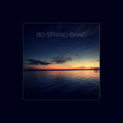 Listen to Bo Spring Band, watch music videos, read bio, see tour dates & more!