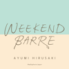 Weekend Barre - Ayumi Hirusaki