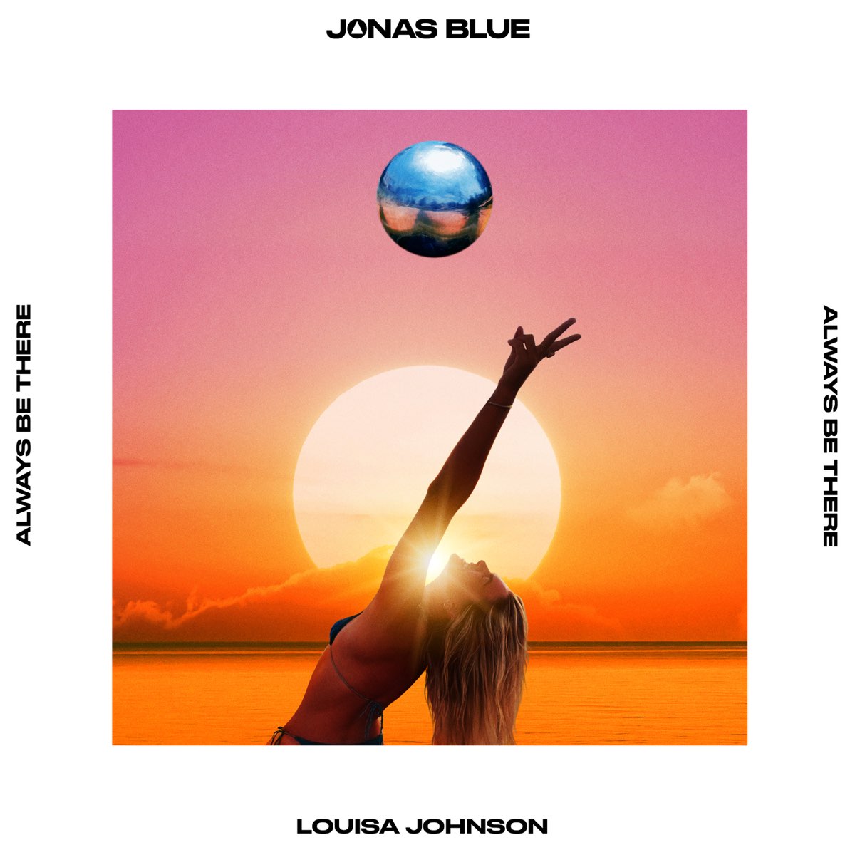  Always Be There Single Album By Jonas Blue Louisa Johnson 