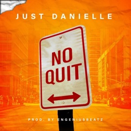 No Quit Just Danielle