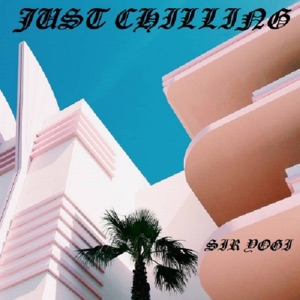 Just Chilling Vol 1 - EP