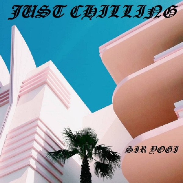 Just Chilling Vol 1 - EP