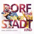 Dorfkind oder Stadtkind