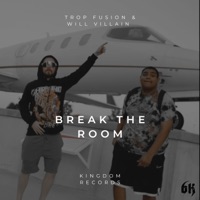 Break the Room - Single - Trop Fusion & Will Villain