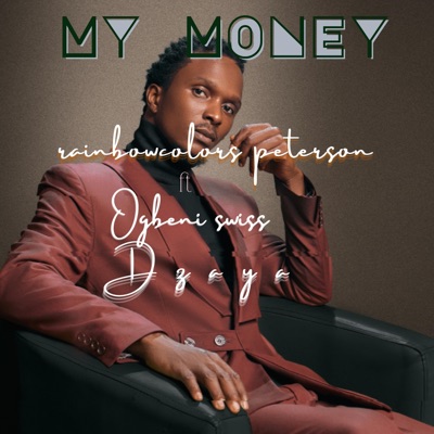 My Money (feat. Ogbeni Swiss & Dzaya) - Single