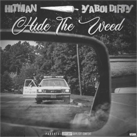 Hide the Weed (feat. YaBoiDirty) Hitman