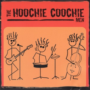 The Hoochie Coochie Men (feat. Rob Grosser & Tim Gaze)