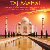 Taj Mahal - 50 Canciones Relajantes Orientales de Meditación Budista - Asia Hindi