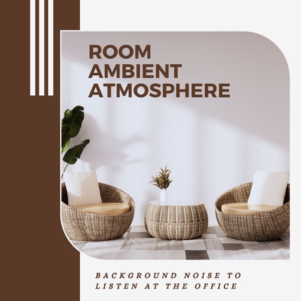 Room Ambient Atmosphere - Background Noise to Listen at the Office