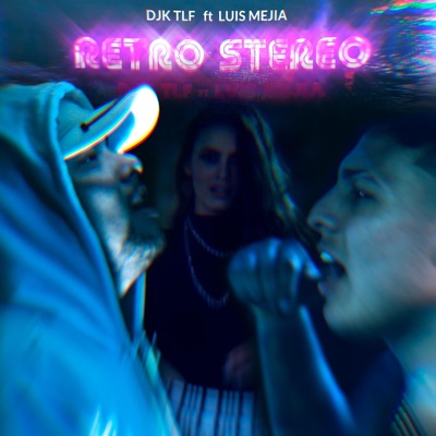 Retro Stereo (feat. Luis Mejía) - Single