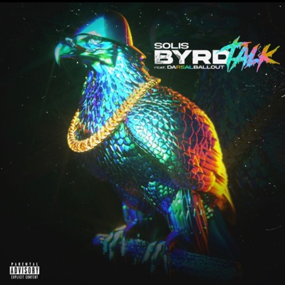 Byrd Talk (feat. DaRealBallOut) - Single