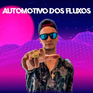 Automotivo Dos Fluxos (feat. Mc Cajá & MC Nego da Marcone)