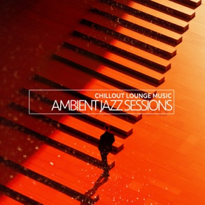 Ambient Jazz Sessions