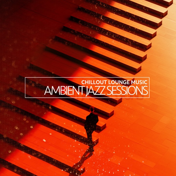 Ambient Jazz Sessions