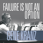 Failure Is Not an Option : Mission Control from Mercury to Apollo 13 and Beyond - Gene Kranz Cover Art