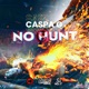 No Hunt feat Caspa G Single