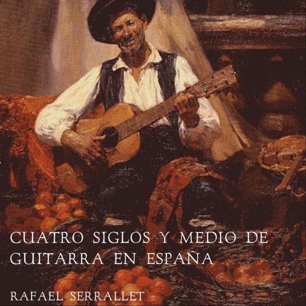 Cuatro Siglos y Medio de Guitarra en España