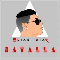 Batalla - Single - Elias Diaz Batalla - Single - Elias Diaz