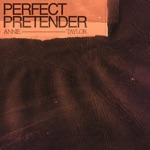 Annie Taylor - Perfect Pretender