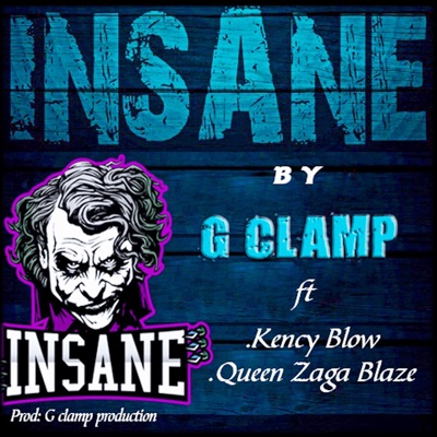 Insane (feat. Kency blow & Queen zaga blaze) - Single
