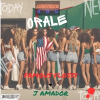 Orale (feat. J Amador) - Single - Famous Flossy