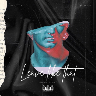 Leave Like That (feat. Matty) - Single