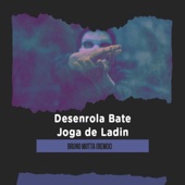 Desenrola Bate Joga de Ladin (Remix) artwork