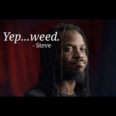 Yep...weed. -Steve - EP
