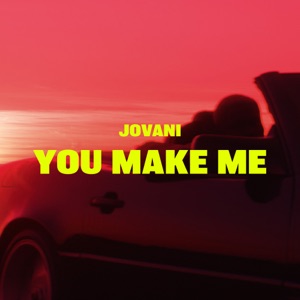 You Make Me - Single