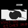 Make the Record Skip - EP