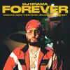DJ Drama - Forever (feat. Fabolous, Benny the Butcher, Jim Jones & Capella Grey)