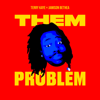 That's a Them Problem - Terry Kaye & Jamison Bethea