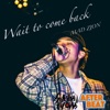 Wait to comeback