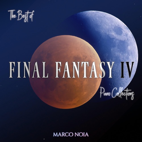 Cover - Nobuo Uematsu - The Best of Final Fantasy IV ( Piano Collections )