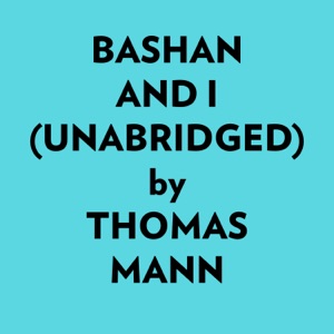 Bashan And I (Unabridged)