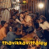 Tavikkavittaley (feat. Shano B) - Single