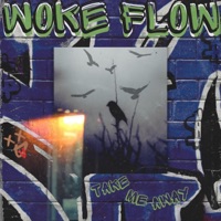 Take Me Away - Single - Woke Flow