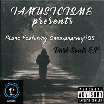 Dark Souls (feat. R-Cane & Onemanarmy905) - Single