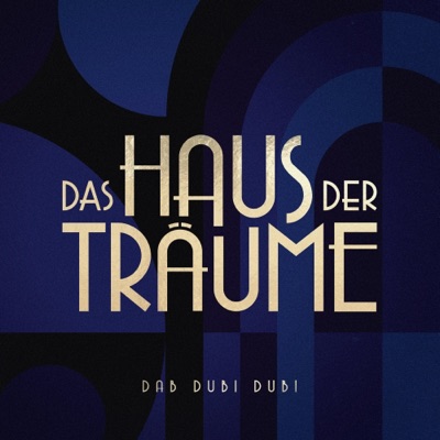 Dab Dubi Dubi (feat. Jesper Munk, Anselm Bresgott & Ludwig Simon) [Aus dem Soundtrack zur Serie "Das Haus der Träume"] - Single