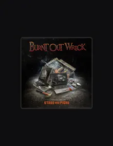 Listen to Burnt Out Wreck, watch music videos, read bio, see tour dates & more!