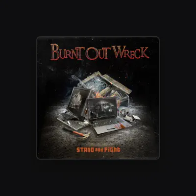 Listen to Burnt Out Wreck, watch music videos, read bio, see tour dates & more!