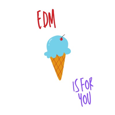 EDM Is For You - EP