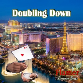 Doubling Down Flamer