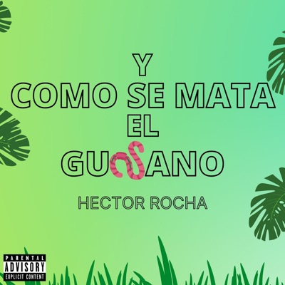 Y Cómo Se Mata El Gusano (Remix) - Single