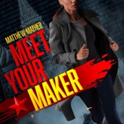 Meet Your Maker (The Delta Devlin Novels) - Matthew Mather