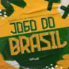 Stream & download Jogo do Brasil (feat. DJ Caetano & Mousik) - Single