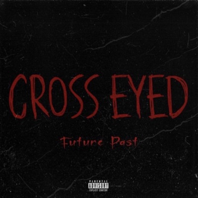 Cross Eyed - Single