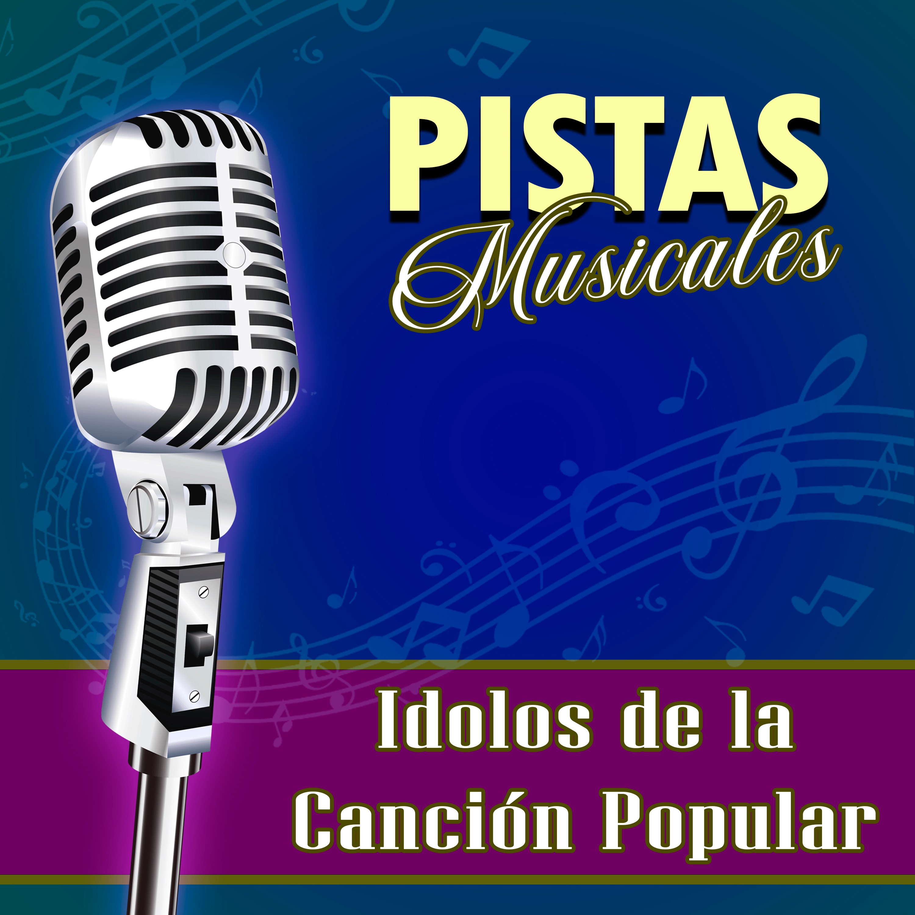 Pistas Musicales, Idolos de la Canción Popular