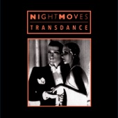 Night Moves - Transdance (U.K. Disco Mix)